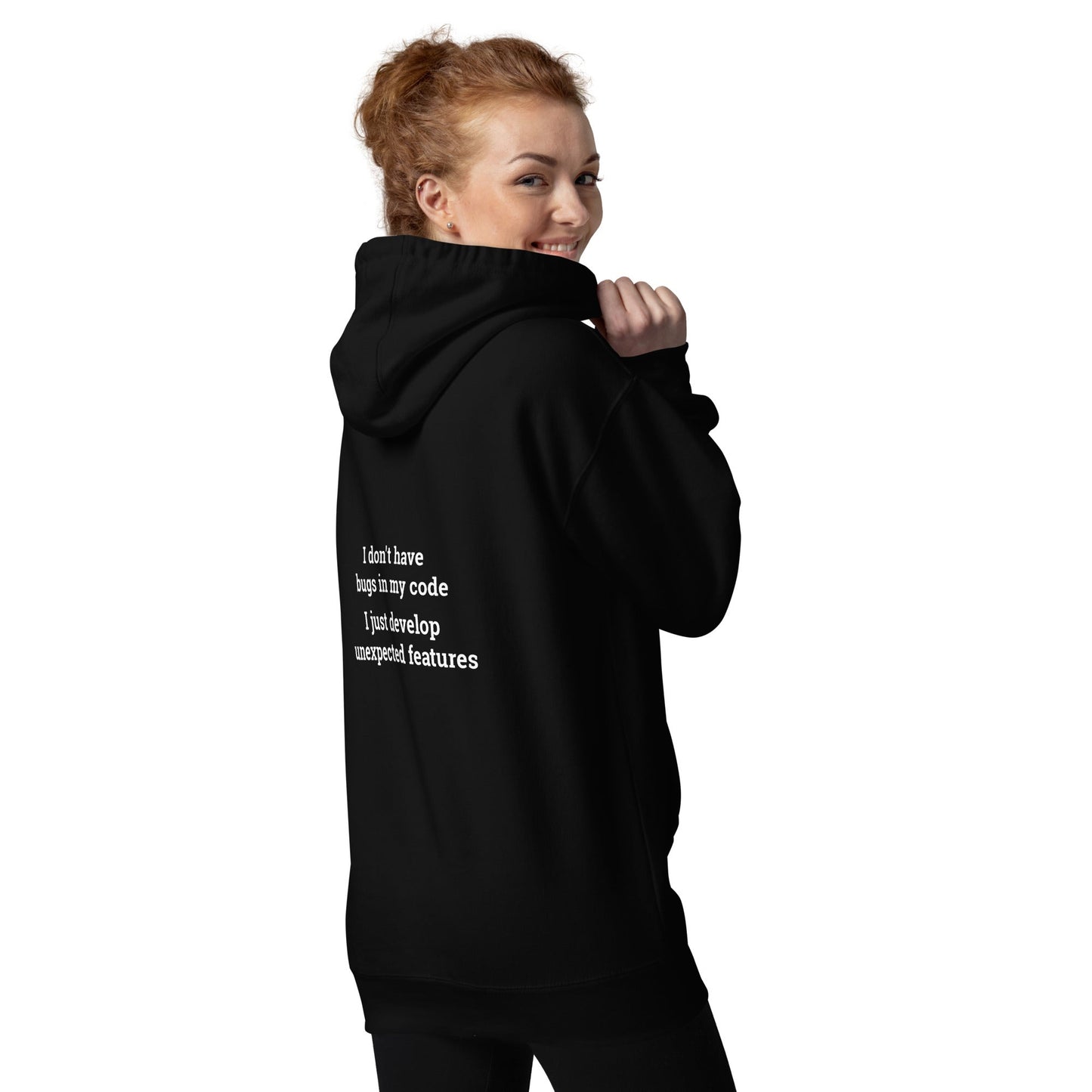 I don't Have bugs in my code, I just Develop unexpected features V1 - Unisex Hoodie ( Back Print ) by DarkByteGear