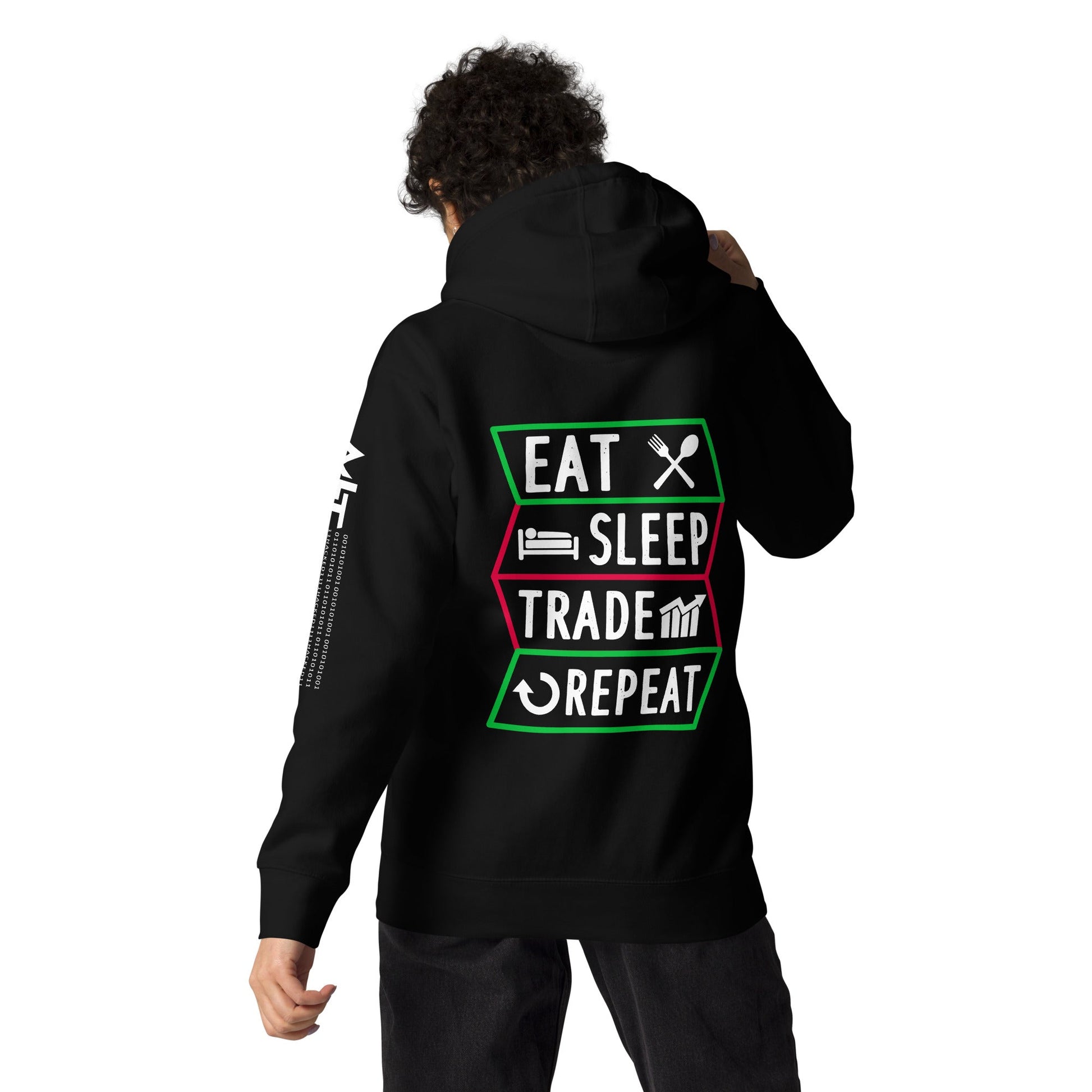 Eat, Sleep, Trade, Repeat - Unisex Hoodie ( Back Print ) by DarkByteGear