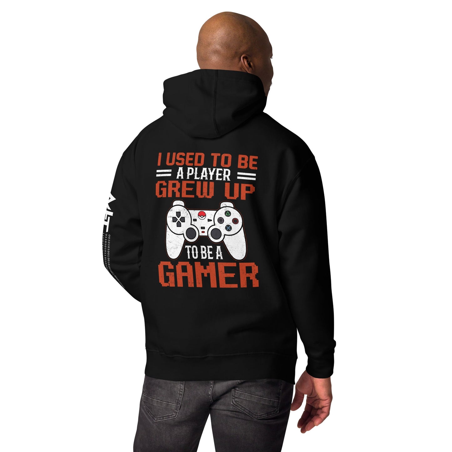 I Used to be a Player; Grew up to be a Gamer - Unisex Hoodie ( Back Print ) by DarkByteGear