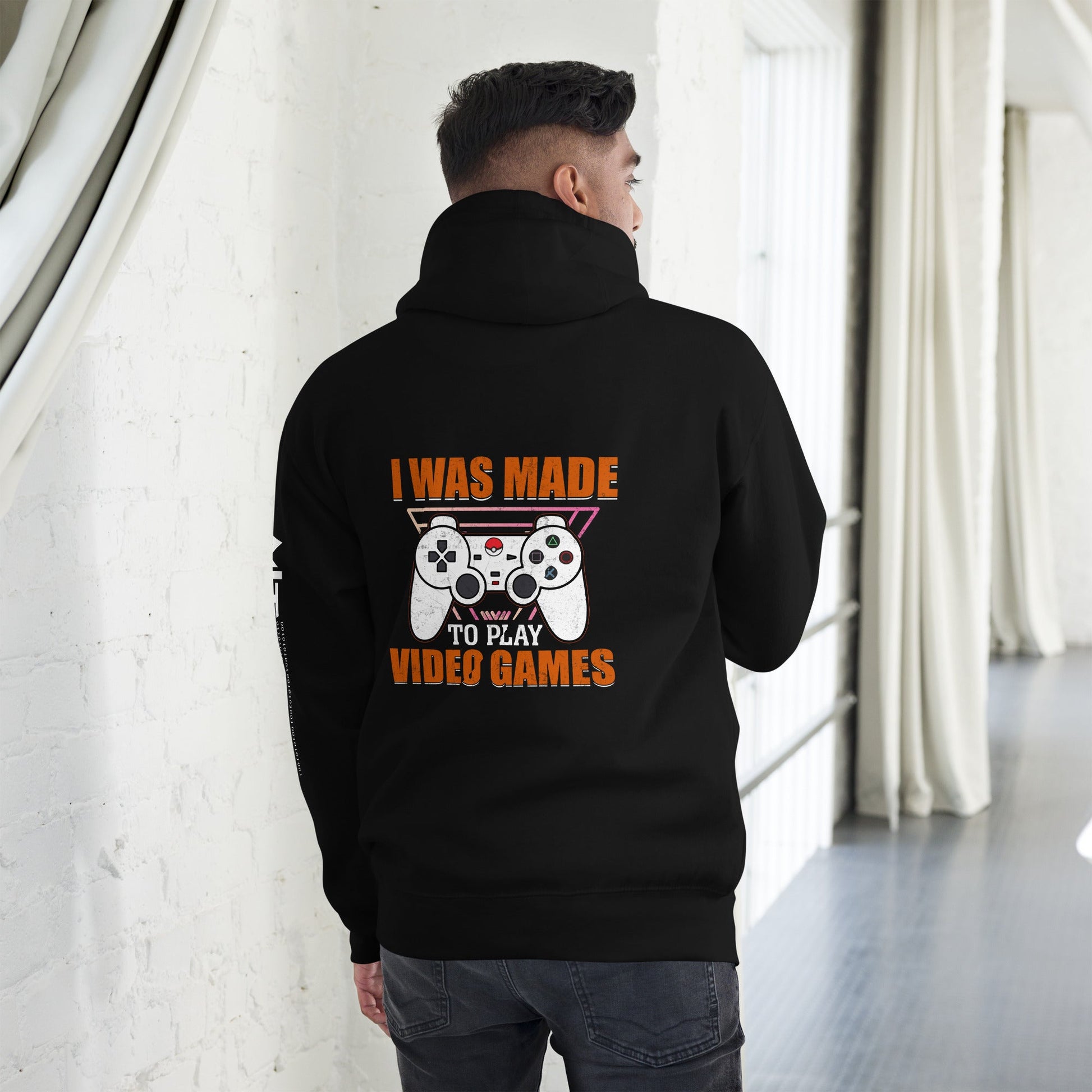 I was Made to Play Video Games - Unisex Hoodie ( Back Print ) by DarkByteGear