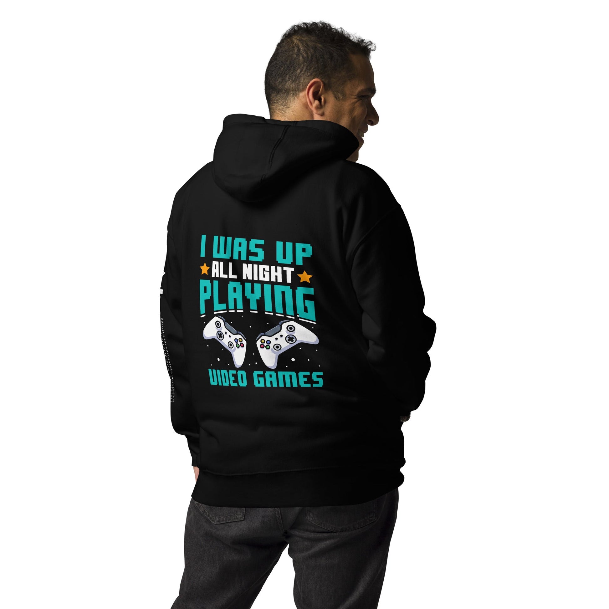 I was up all night playing Video Games Rima - Unisex Hoodie ( Back Print ) by DarkByteGear