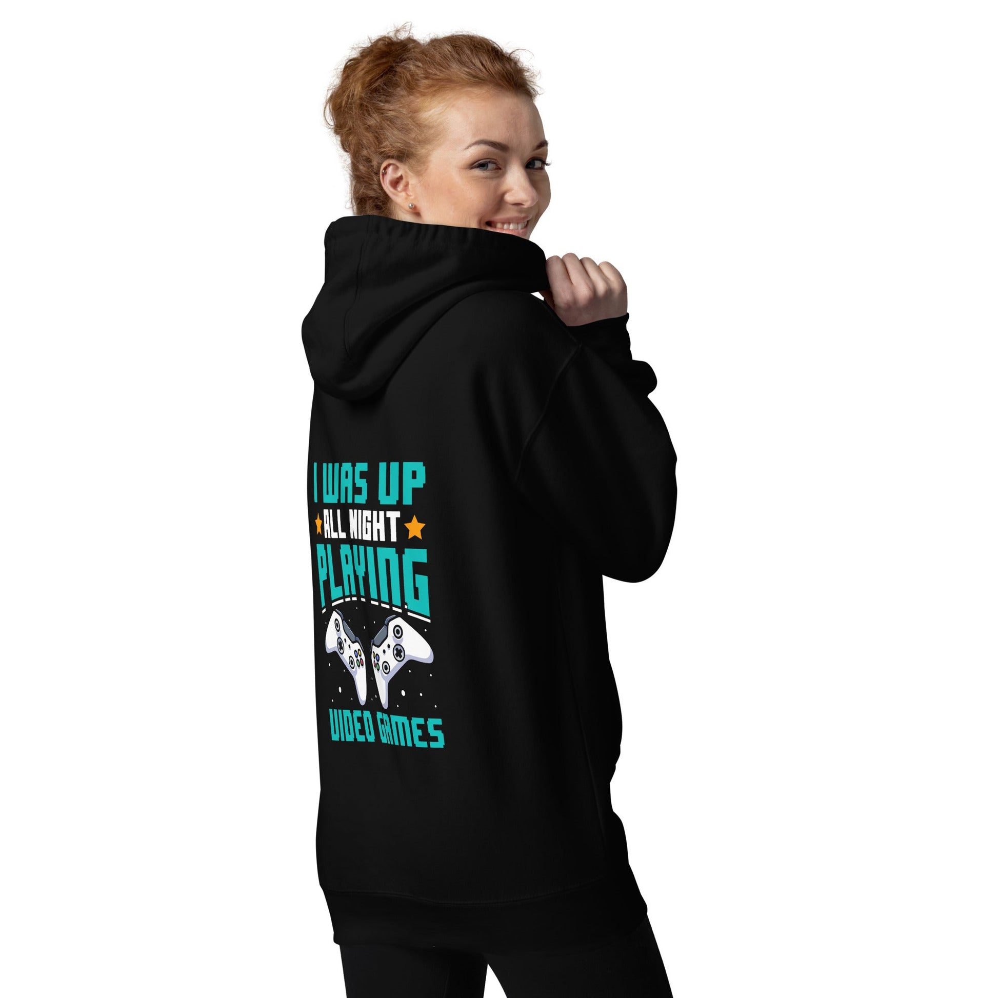 I was up all night playing Video Games Rima - Unisex Hoodie ( Back Print ) by DarkByteGear