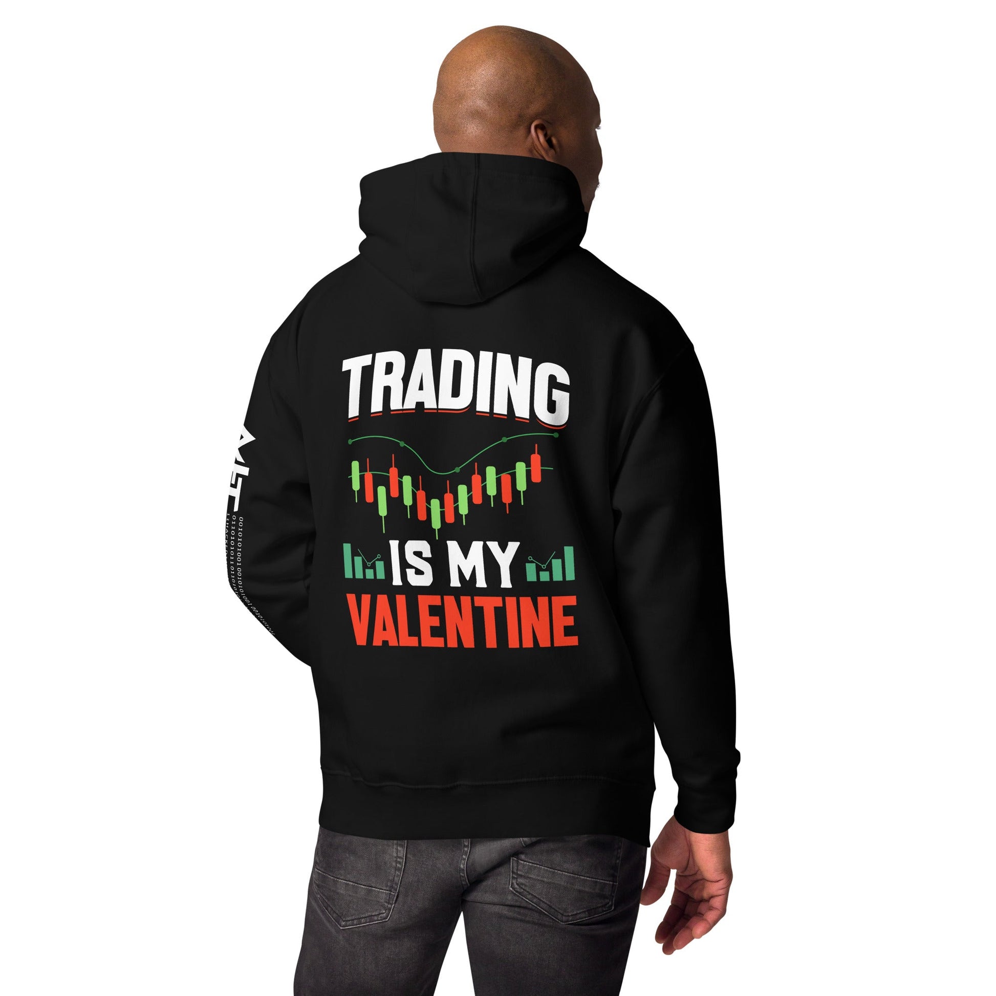 Trading is my Valentine - Unisex Hoodie ( Back Print ) by DarkByteGear