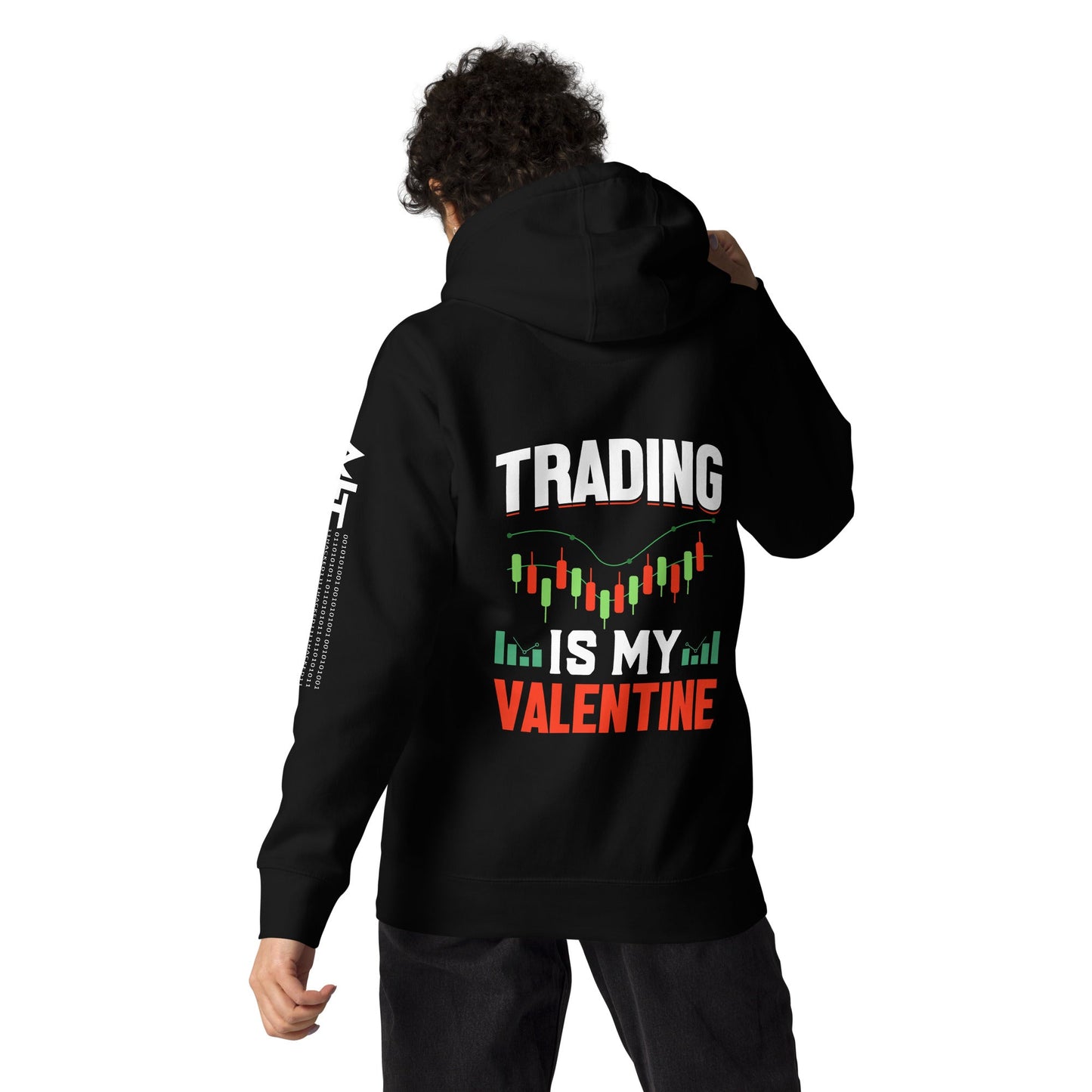 Trading is my Valentine - Unisex Hoodie ( Back Print ) by DarkByteGear