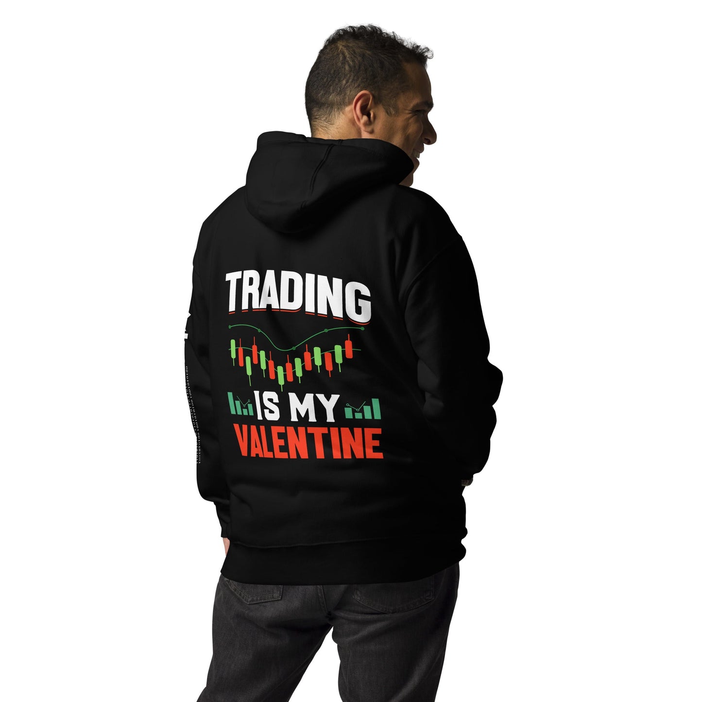 Trading is my Valentine - Unisex Hoodie ( Back Print ) by DarkByteGear