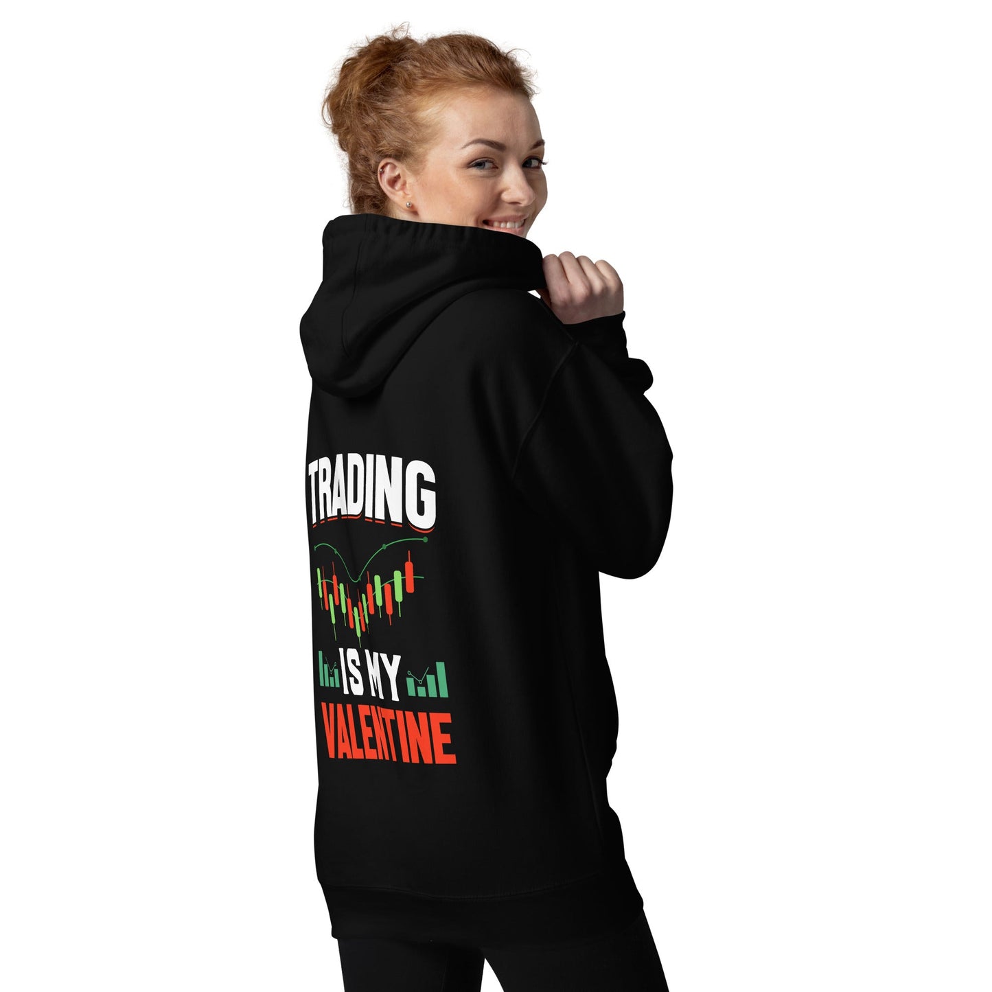 Trading is my Valentine - Unisex Hoodie ( Back Print ) by DarkByteGear
