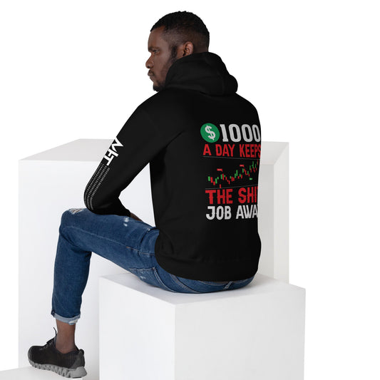 1000 A Day Keeps the Shit Job Away - Unisex Hoodie ( Back Print ) by DarkByteGear