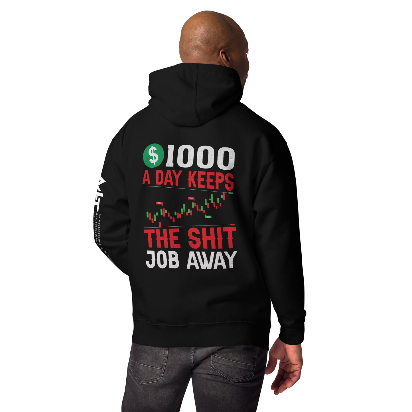 1000 A Day Keeps the Shit Job Away - Unisex Hoodie ( Back Print ) by DarkByteGear