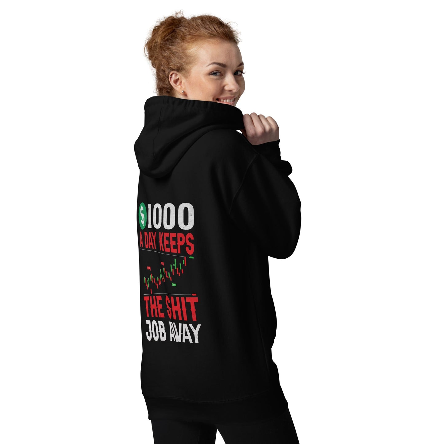 1000 A Day Keeps the Shit Job Away - Unisex Hoodie ( Back Print ) by DarkByteGear
