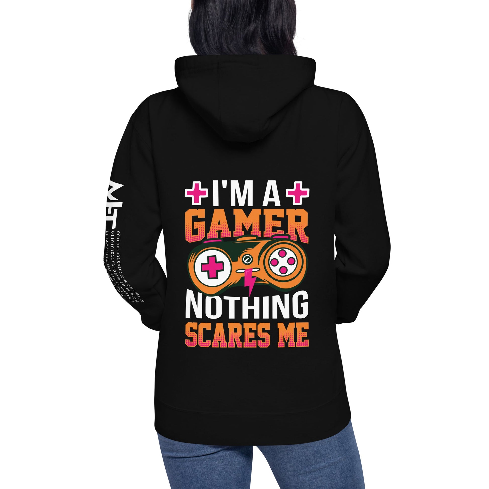 I am a Gamer; Nothing Scares me - Unisex Hoodie ( Back Print ) by DarkByteGear