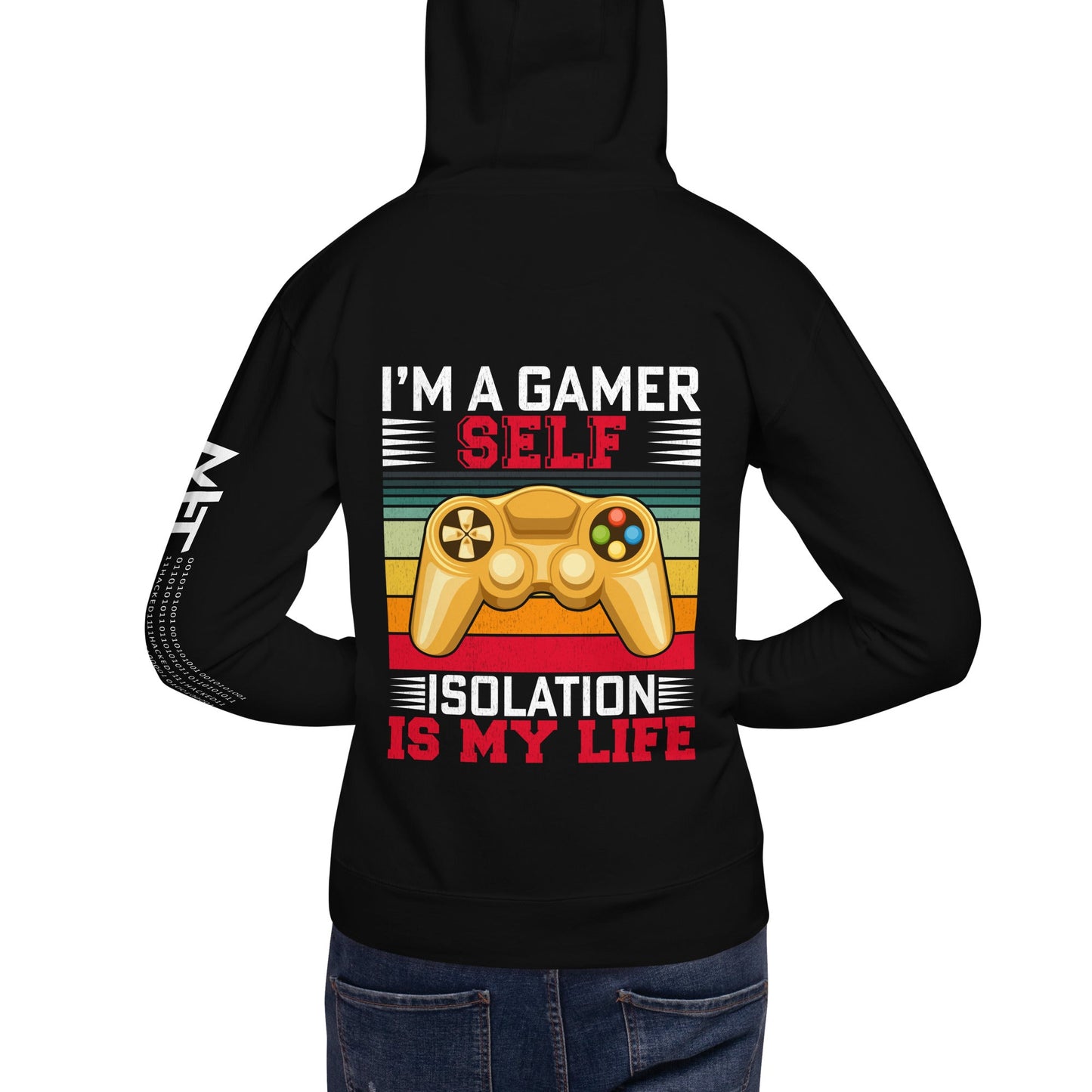 I am a Gamer; Self-isolation is my life - Unisex Hoodie ( Back Print ) by DarkByteGear