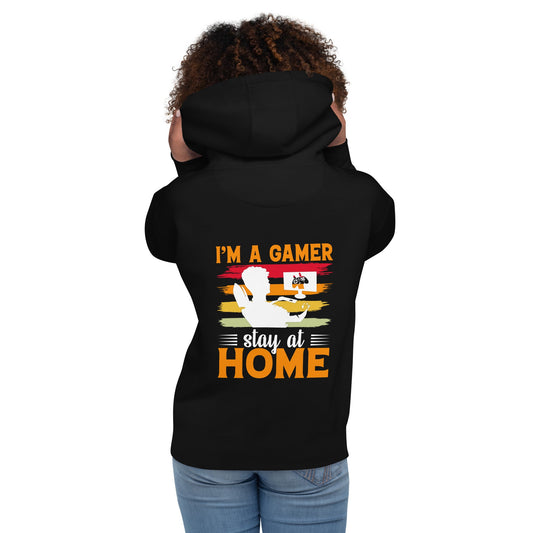 I am a Gamer Stay at Home - Unisex Hoodie ( Back Print ) by DarkByteGear