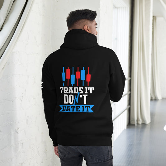 Trade it; Don't Date it - Unisex Hoodie ( Back Print ) by DarkByteGear