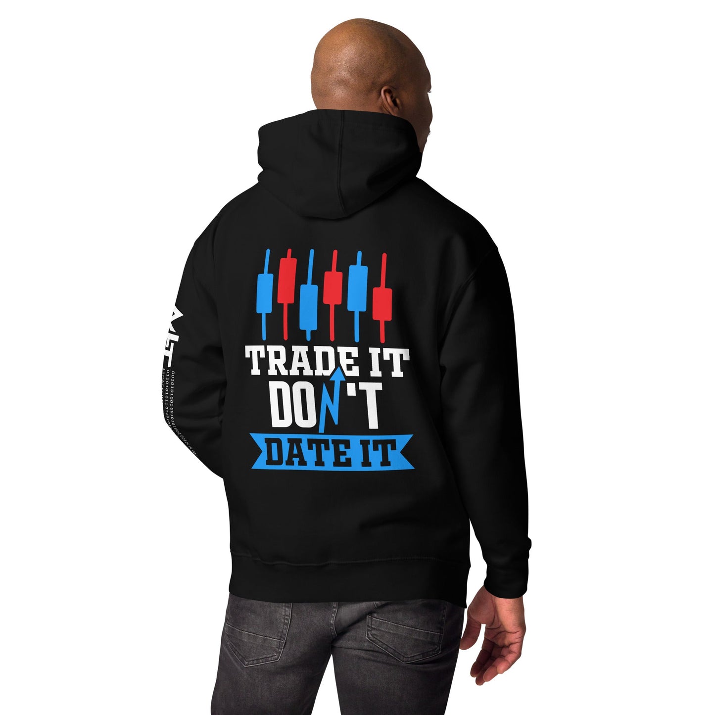 Trade it; Don't Date it - Unisex Hoodie ( Back Print ) by DarkByteGear