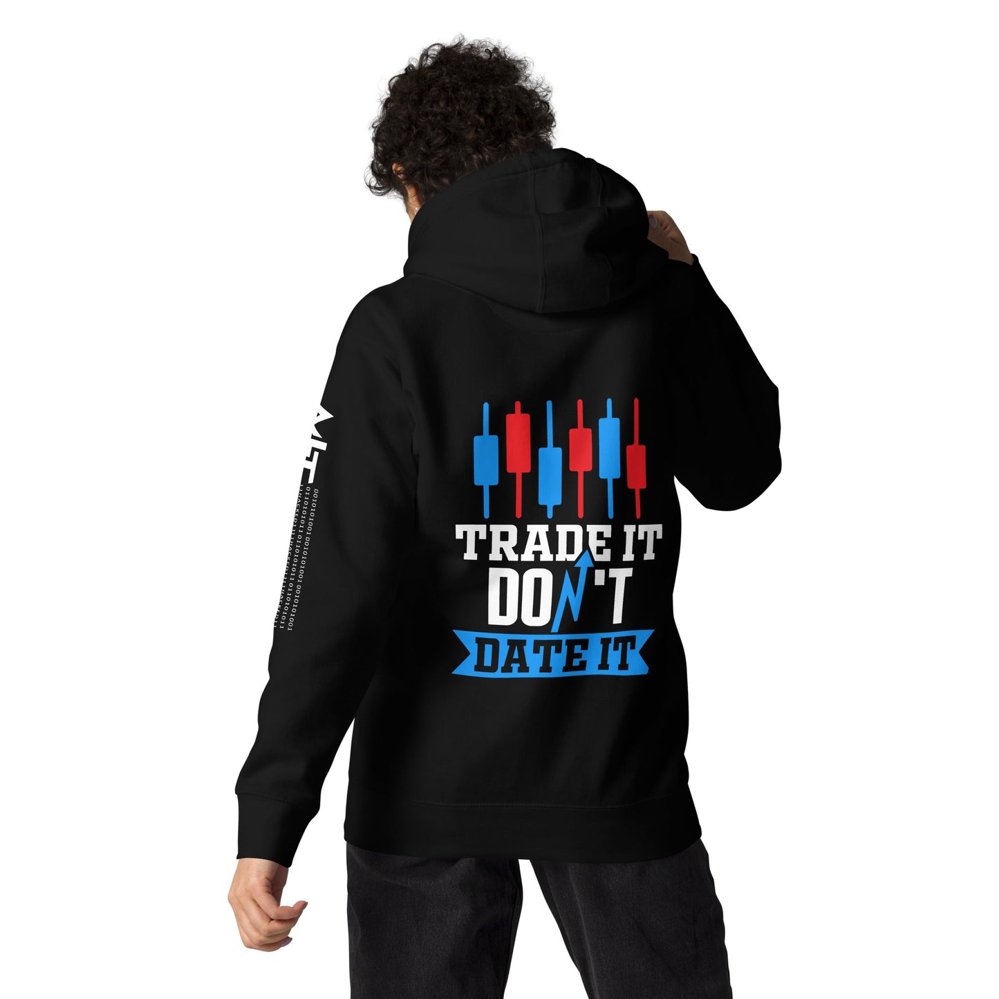 Trade it; Don't Date it - Unisex Hoodie ( Back Print ) by DarkByteGear