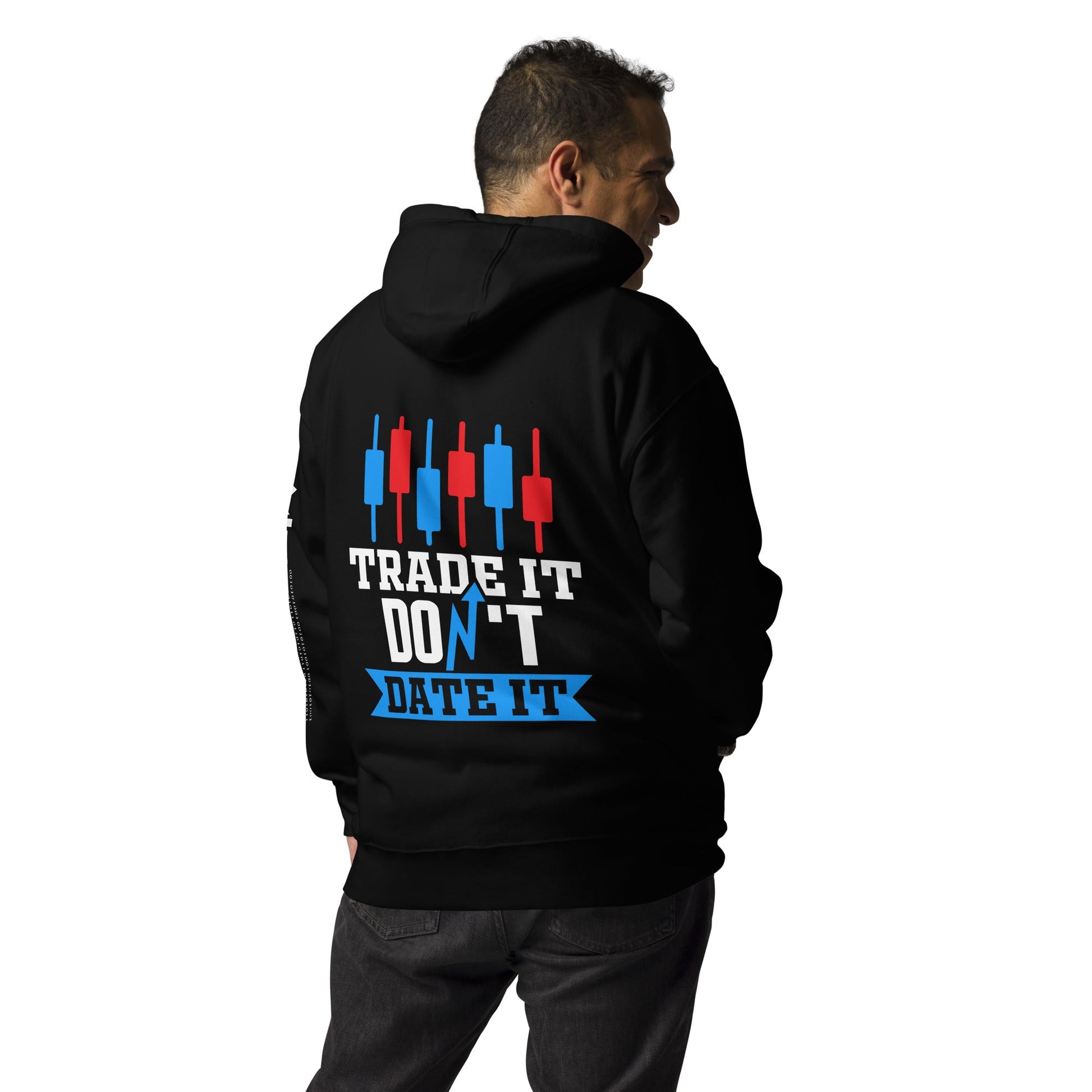 Trade it; Don't Date it - Unisex Hoodie ( Back Print ) by DarkByteGear