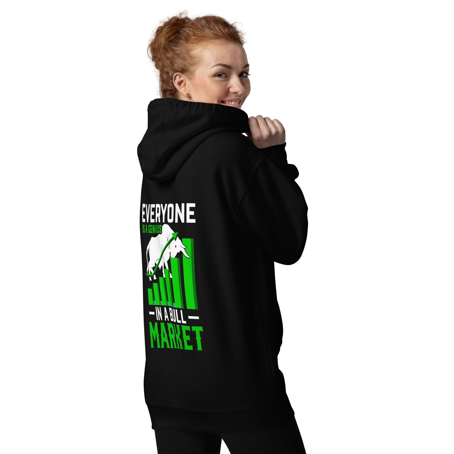 Everyone is a Genius in a Bull Market - Unisex Hoodie ( Back Print ) by DarkByteGear