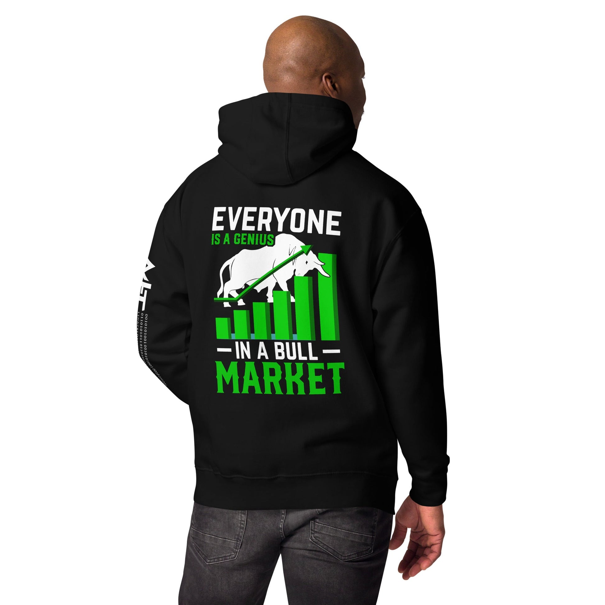 Everyone is a Genius in a Bull Market - Unisex Hoodie ( Back Print ) by DarkByteGear