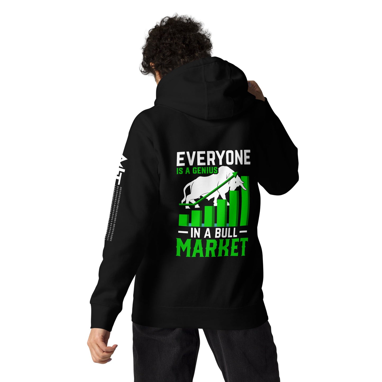Everyone is a Genius in a Bull Market - Unisex Hoodie ( Back Print ) by DarkByteGear