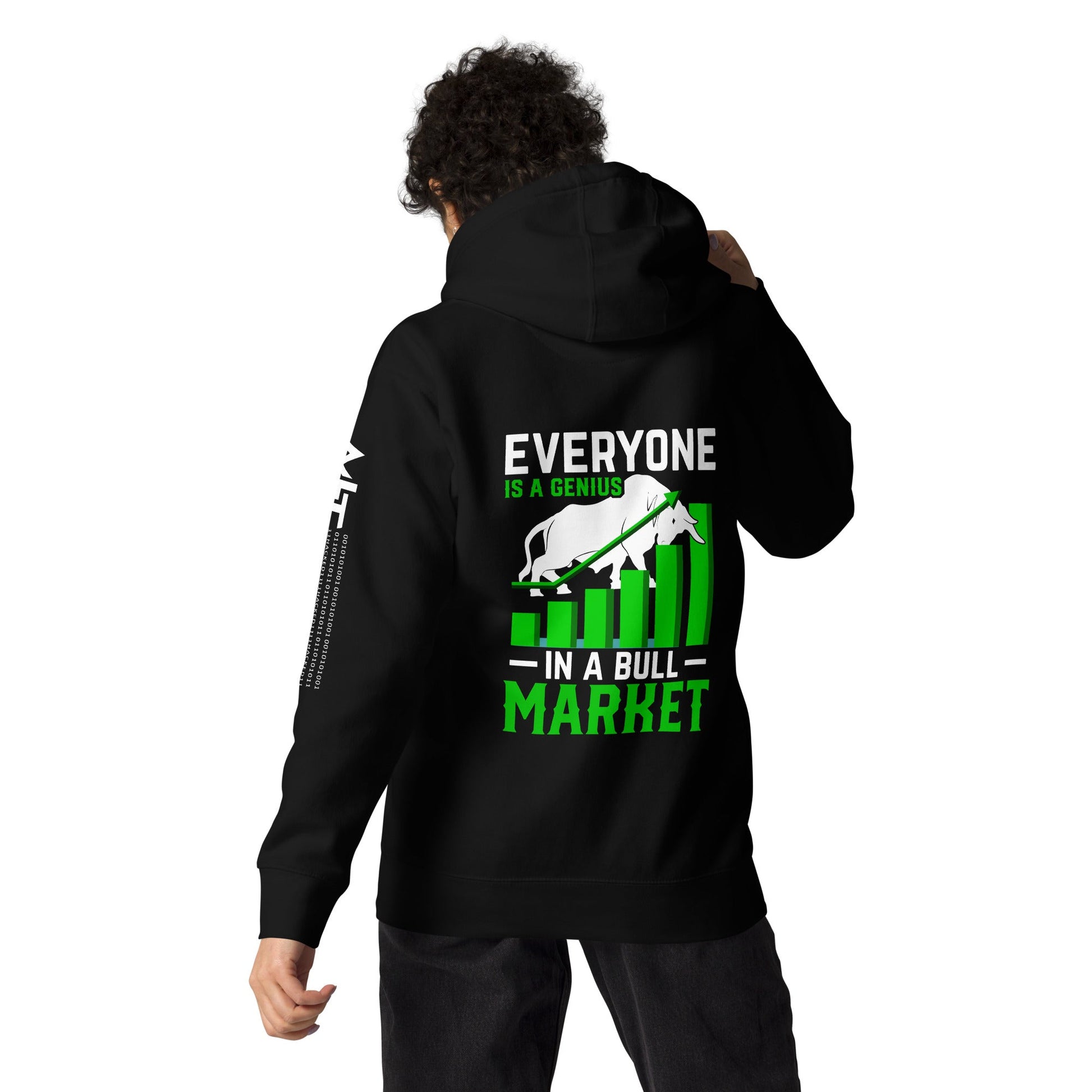 Everyone is a Genius in a Bull Market - Unisex Hoodie ( Back Print ) by DarkByteGear