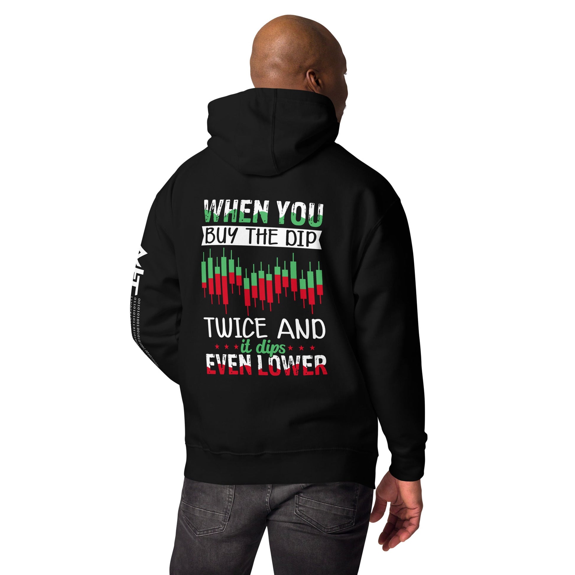 When you Buy the Dip twice and it Dips even lower - Unisex Hoodie ( Back Print ) by DarkByteGear