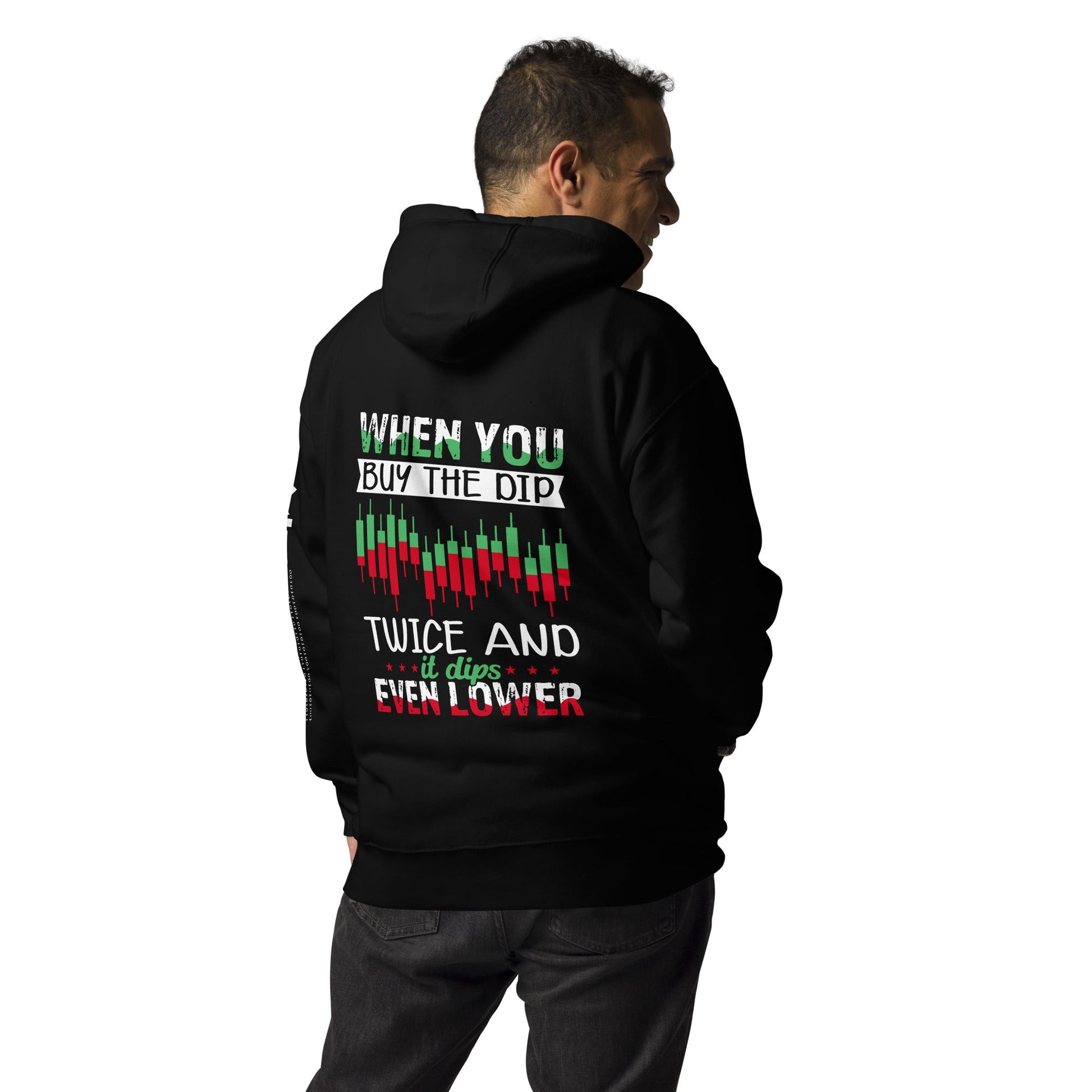 When you Buy the Dip twice and it Dips even lower - Unisex Hoodie ( Back Print ) by DarkByteGear
