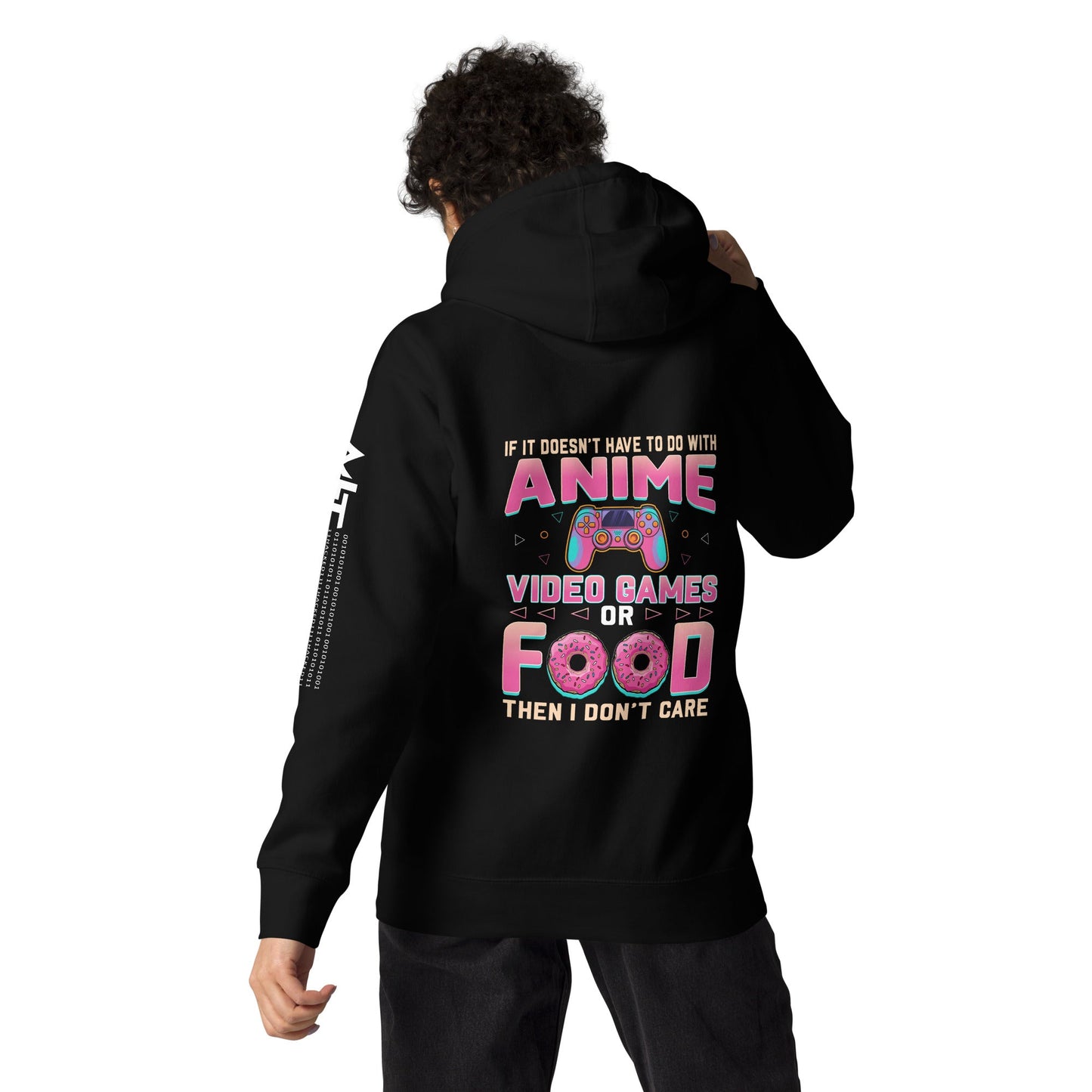 If it doesn't have to do with anime Video game, then I don't care - Unisex Hoodie ( Back Print ) by DarkByteGear