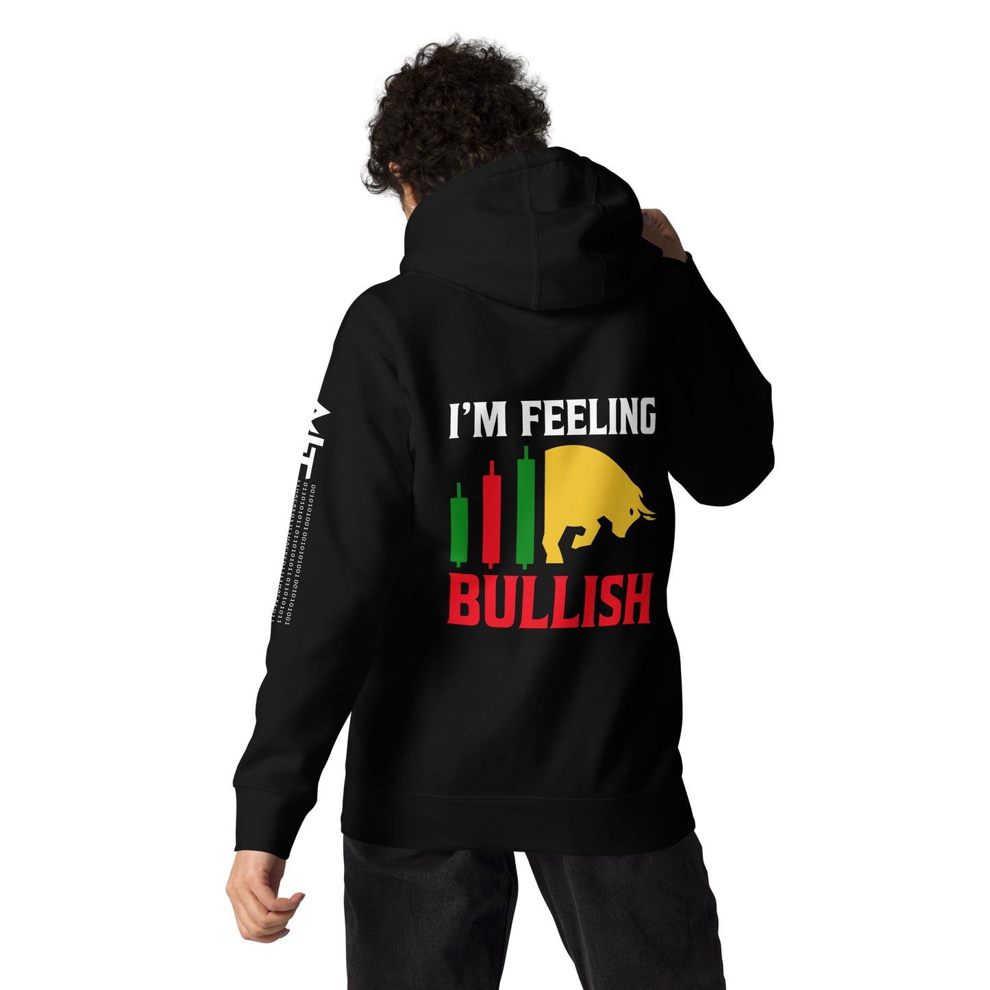 I'm Feeling Bullish Tanvir - Unisex Hoodie ( Back Print ) by DarkByteGear