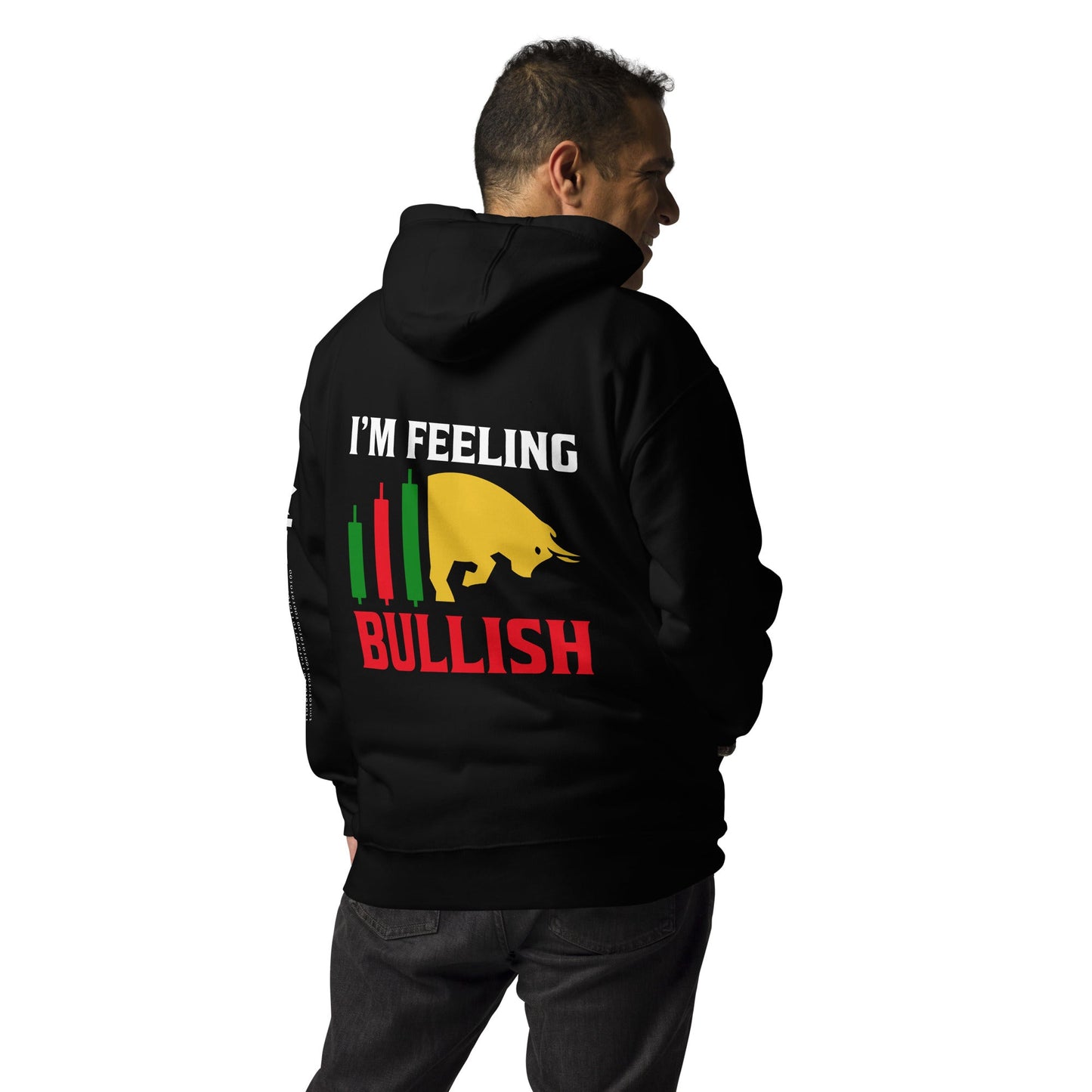 I'm Feeling Bullish Tanvir - Unisex Hoodie ( Back Print ) by DarkByteGear