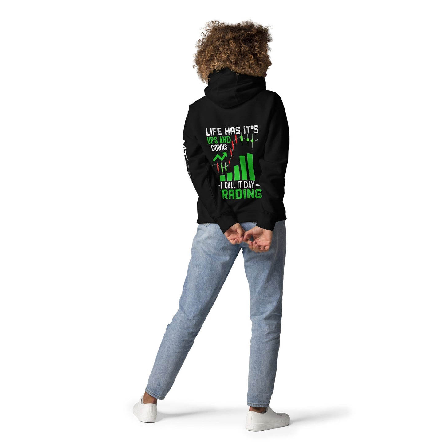 Life Has it's ups and down; I Call it Day Trading - Unisex Hoodie ( Back Print ) by DarkByteGear