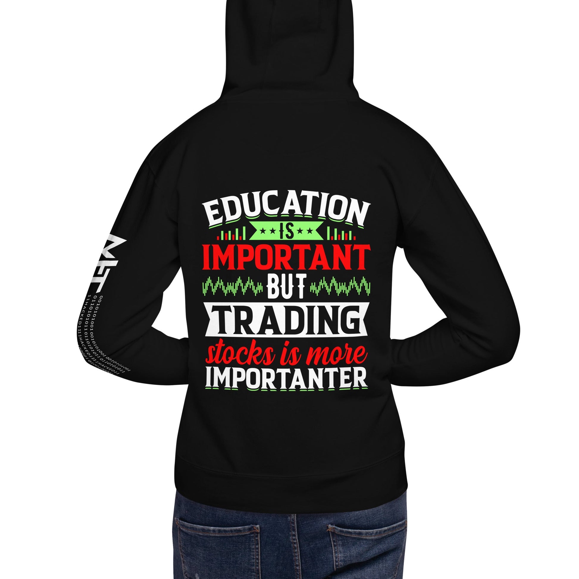 Education is important but trading stocks is more importanter - Unisex Hoodie ( Back Print ) by DarkByteGear