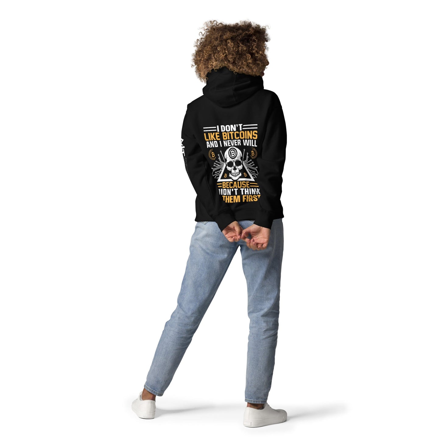 I don't Like Bitcoin and I never will Unisex Hoodie ( Back Print ) by DarkByteGear