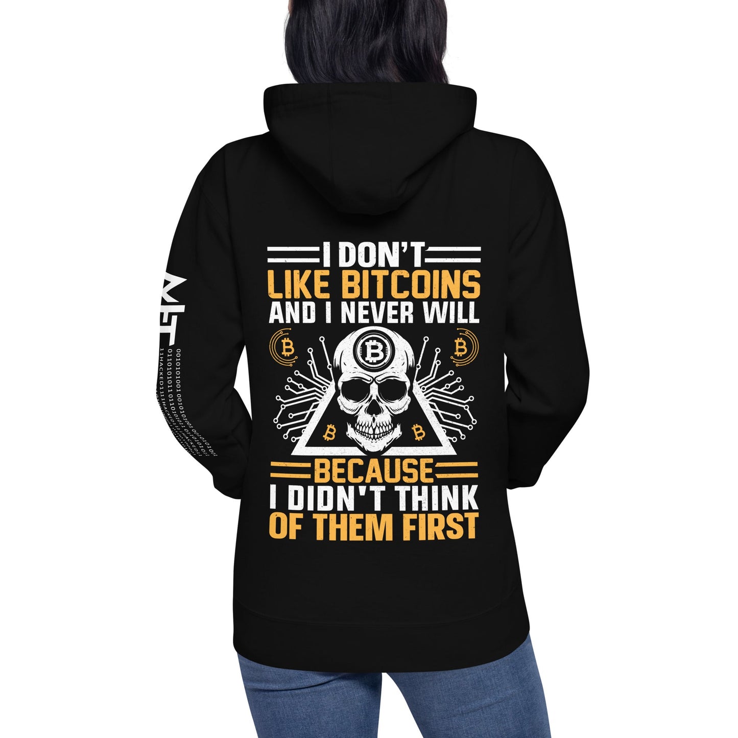 I don't Like Bitcoin and I never will Unisex Hoodie ( Back Print ) by DarkByteGear
