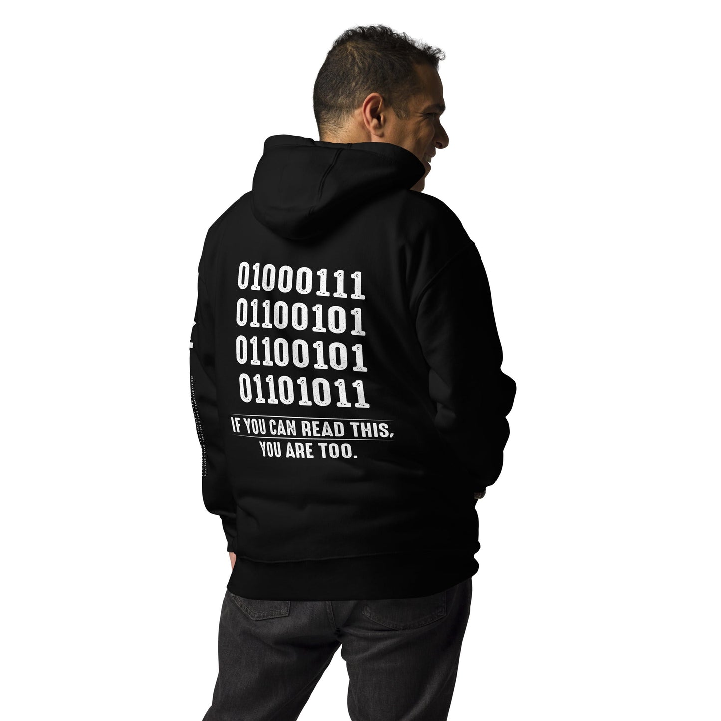 If you can read this, you are too - Unisex Hoodie ( Back Print ) by DarkByteGear