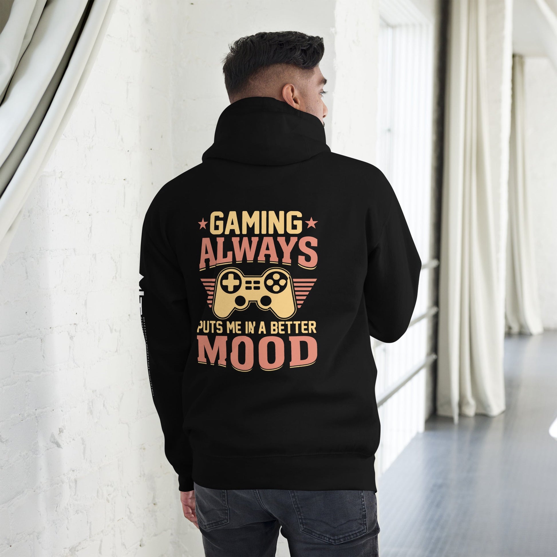 Gaming Always Puts Me In A Better Mood - Unisex Hoodie (back print) by DarkByteGear