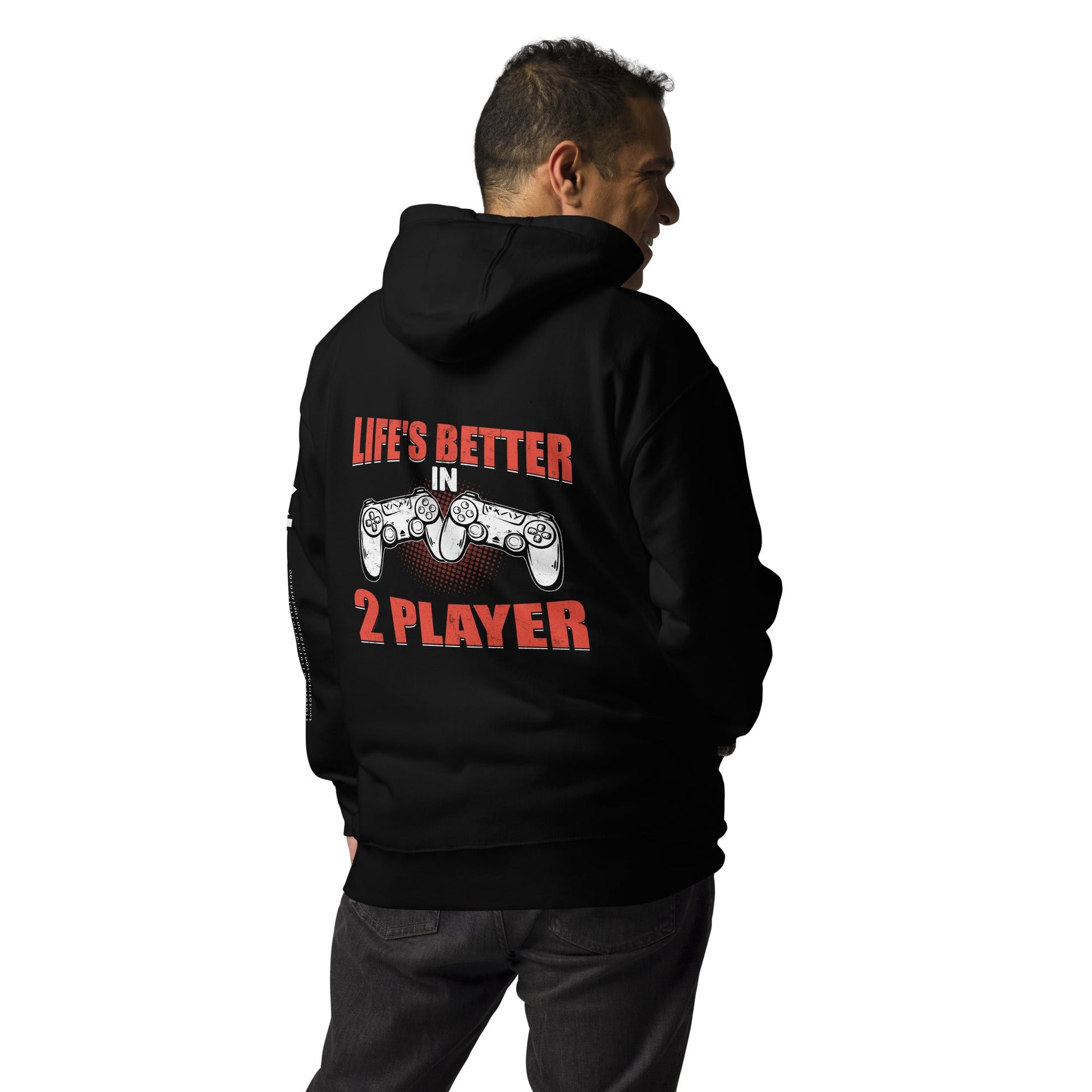Life's Better in Two Players - Unisex Hoodie ( Back Print ) by DarkByteGear