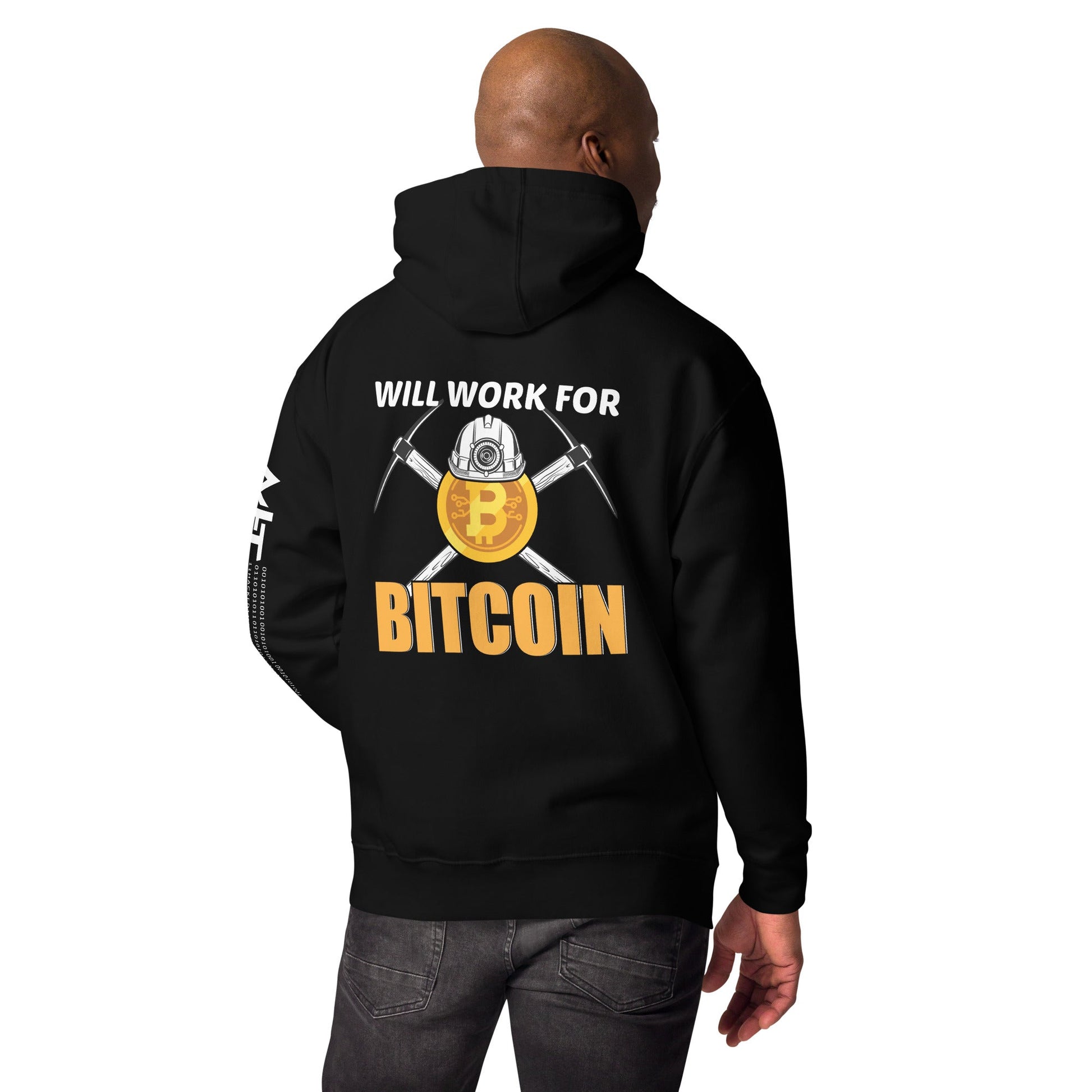 Will Work for Bitcoin - Unisex Hoodie ( Back Print ) by DarkByteGear