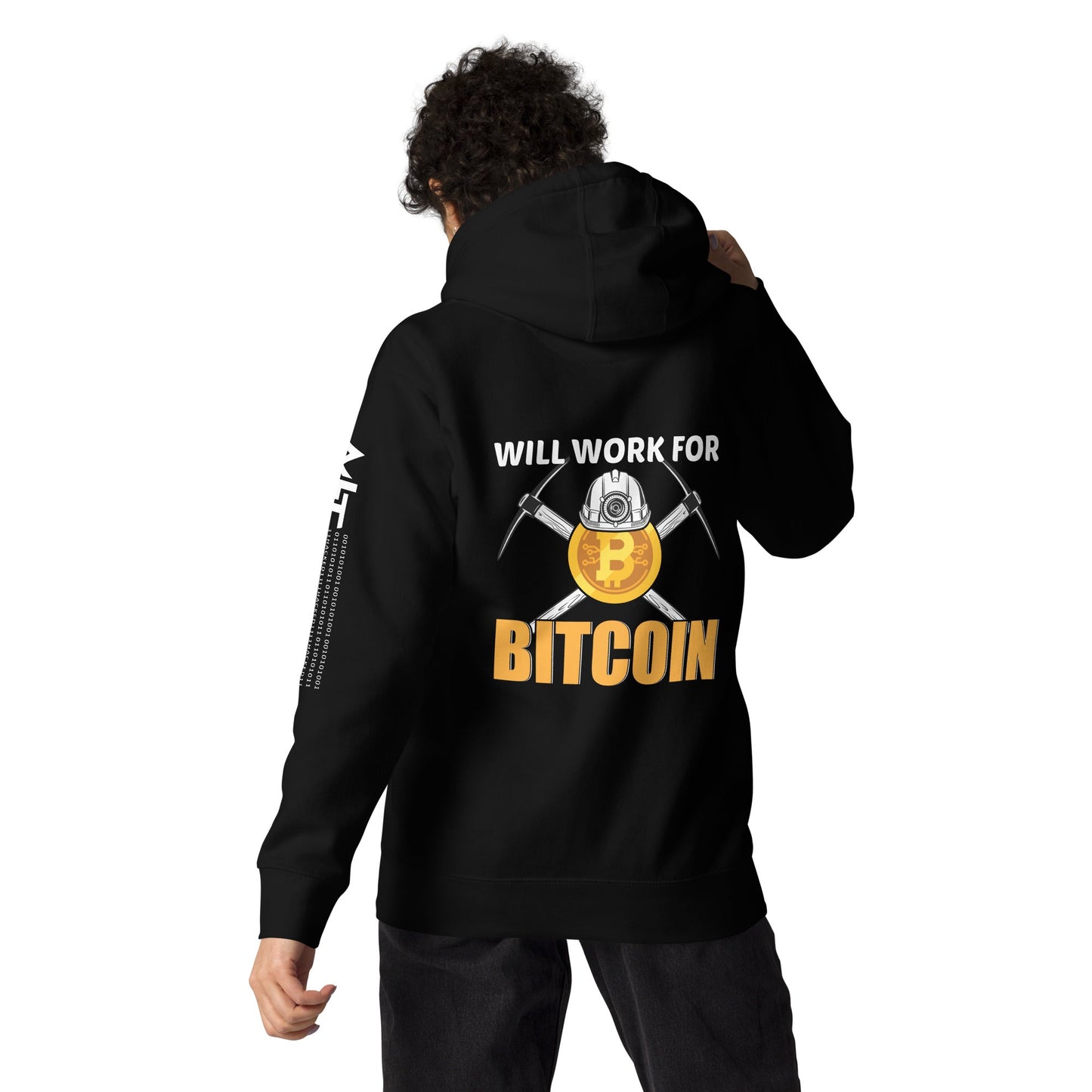 Will Work for Bitcoin - Unisex Hoodie ( Back Print ) by DarkByteGear