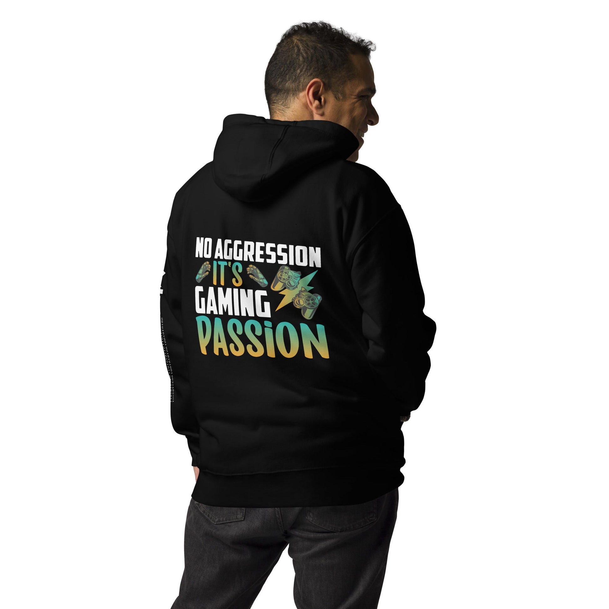 No Aggression, It's Gaming Passion - Unisex Hoodie ( Back Print ) by DarkByteGear