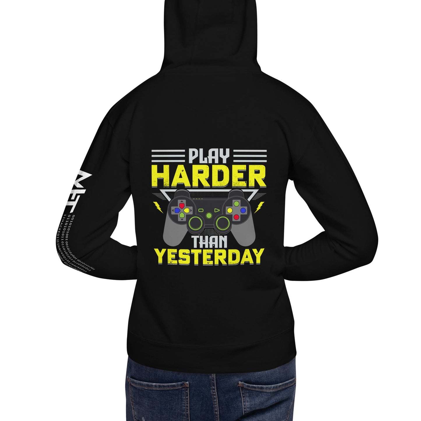 Play harder than Yesterday - Unisex Hoodie ( Back Print ) by DarkByteGear
