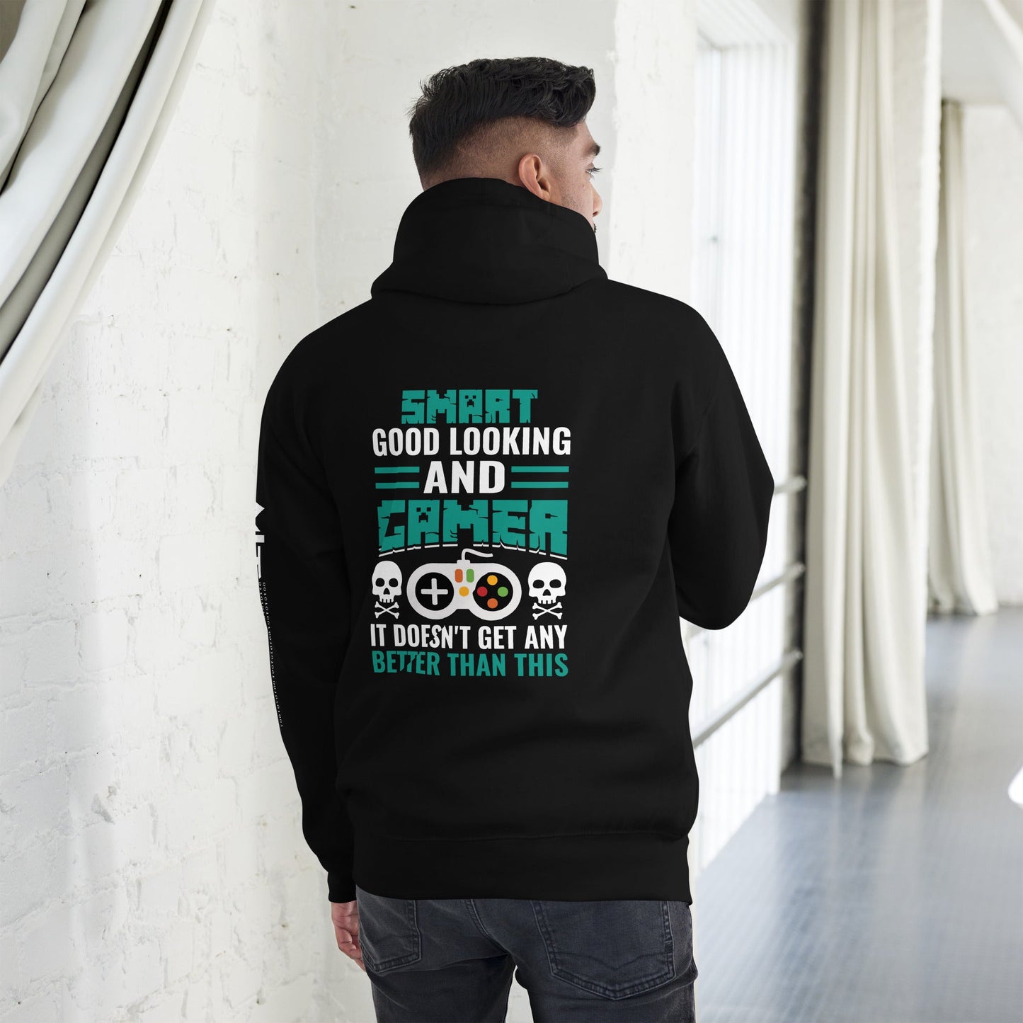 Smart Good Looking and Gamer; It Doesn't Get Any Better than this - Unisex Hoodie ( Back Print ) by DarkByteGear