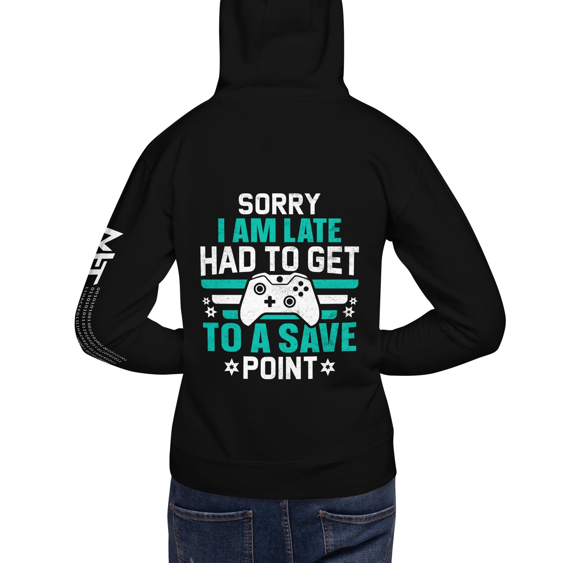 Sorry I am late, I Have to Get to a Save Point ( RK ) - Unisex Hoodie ( Back Print ) by DarkByteGear