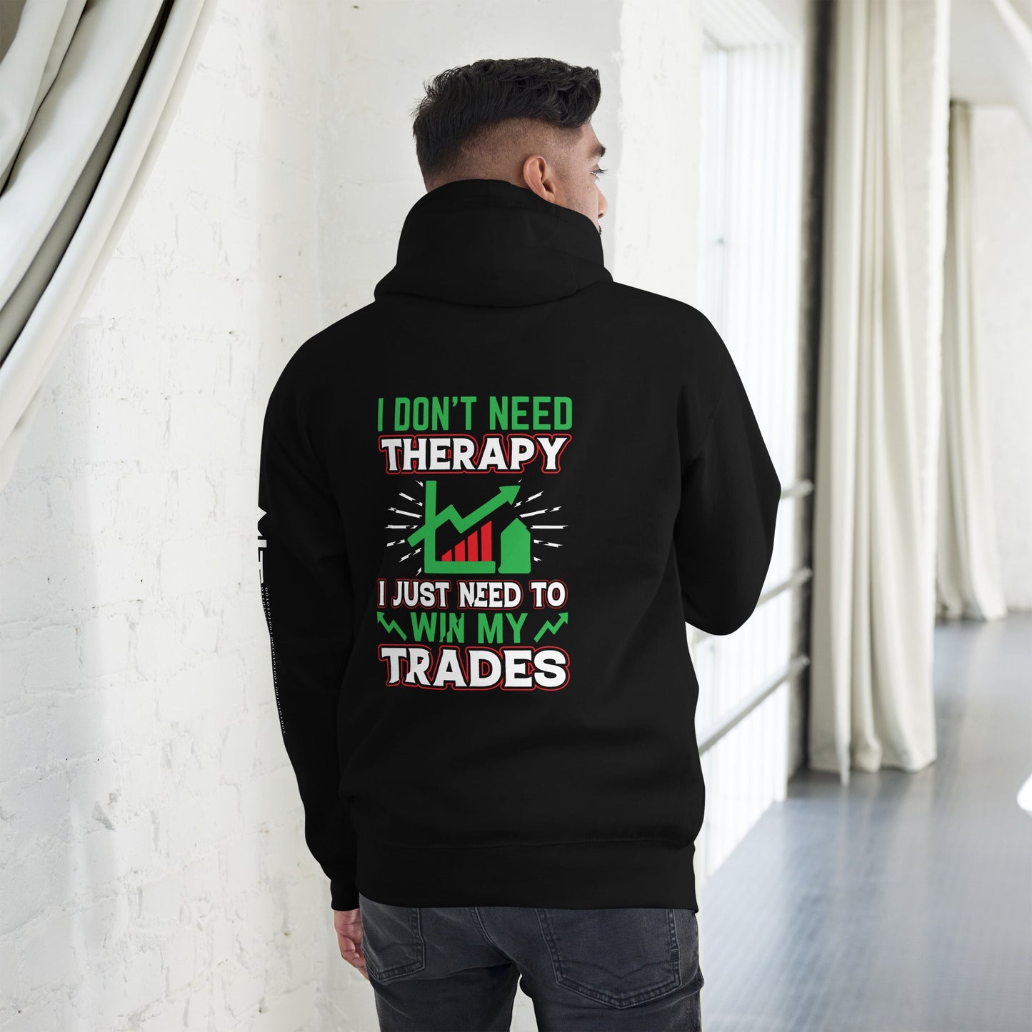 I don't Need therapy, I just Need to Win my Trades V2 - Unisex Hoodie ( Back Print ) by DarkByteGear