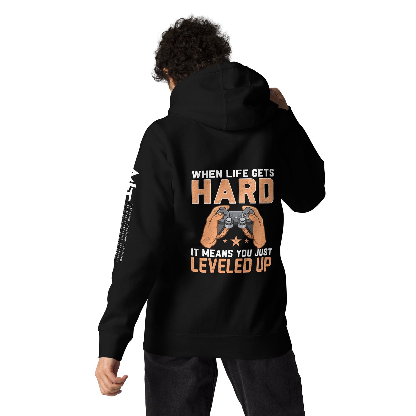When life Gets hard, it Means you are leveled up - Unisex Hoodie ( Back Print ) by DarkByteGear