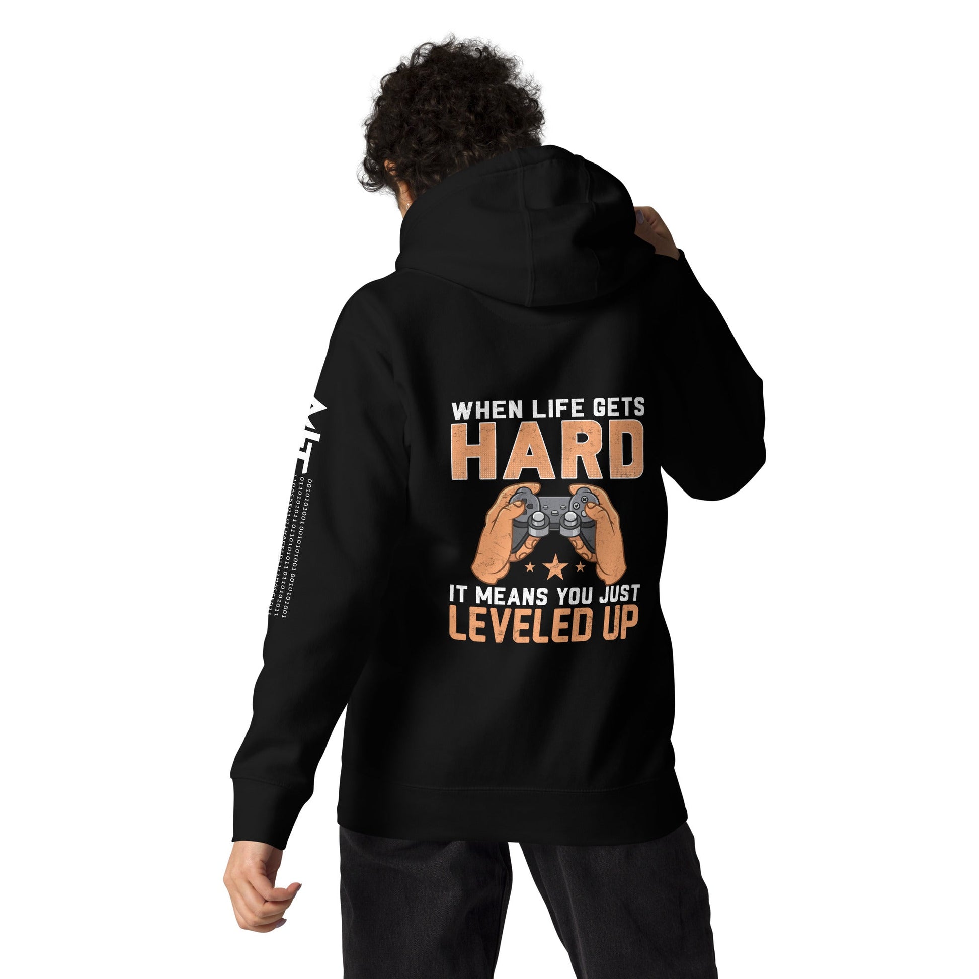 When life Gets hard, it Means you are leveled up - Unisex Hoodie ( Back Print ) by DarkByteGear