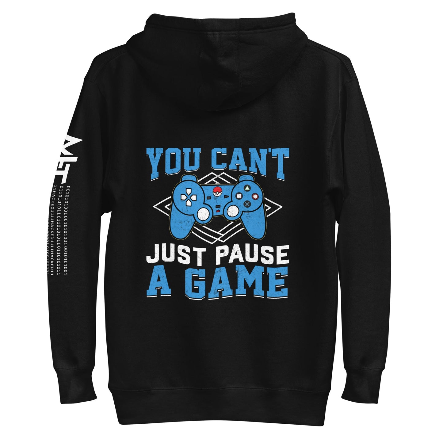 You can't just Pause a Game - Unisex Hoodie ( Back Print ) by DarkByteGear