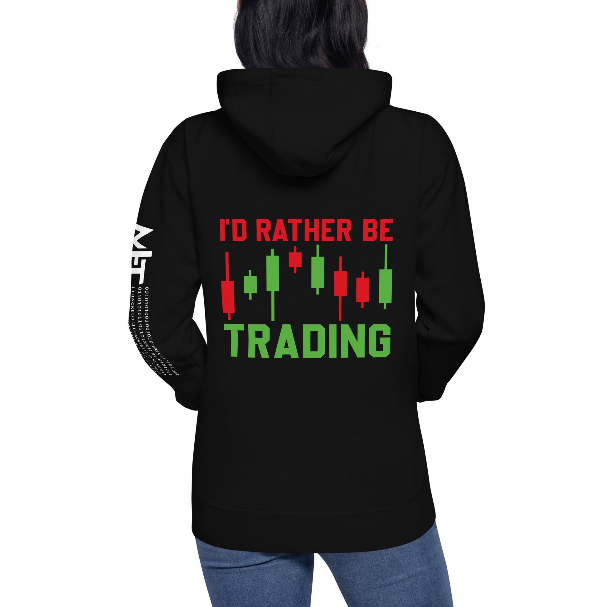 I'd rater be Trading ( Tanvir ) - Unisex Hoodie ( Back Print ) by DarkByteGear