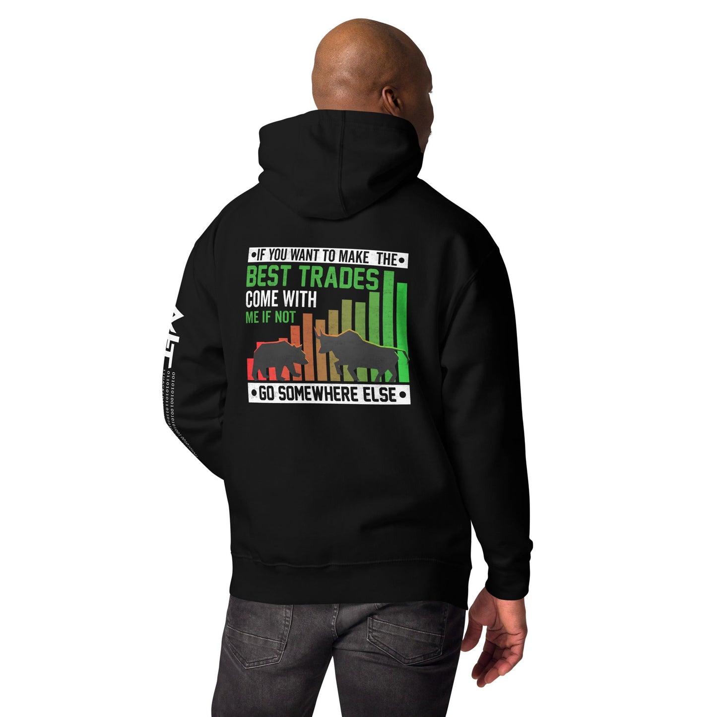 If you Want to Make the best trades, Come with me if not, go somewhere else Eyasir - Unisex Hoodie ( Back Print ) by DarkByteGear