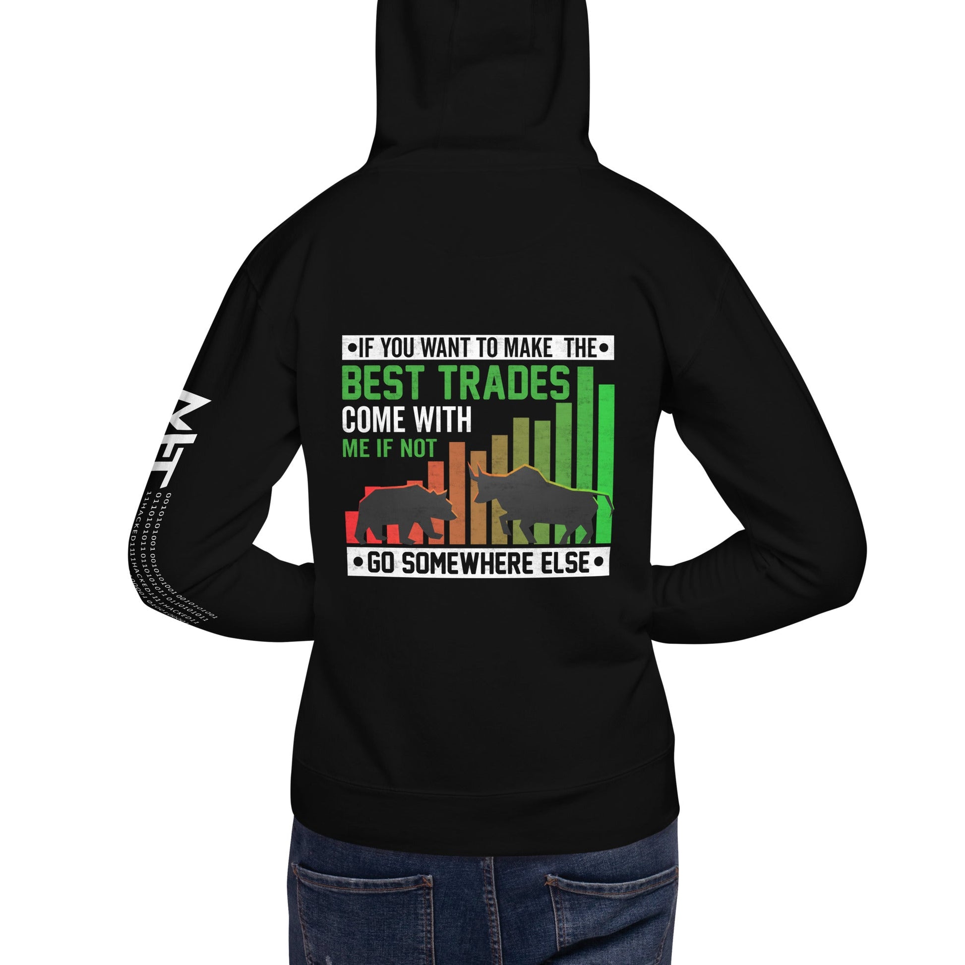 If you Want to Make the best trades, Come with me if not, go somewhere else Eyasir - Unisex Hoodie ( Back Print ) by DarkByteGear