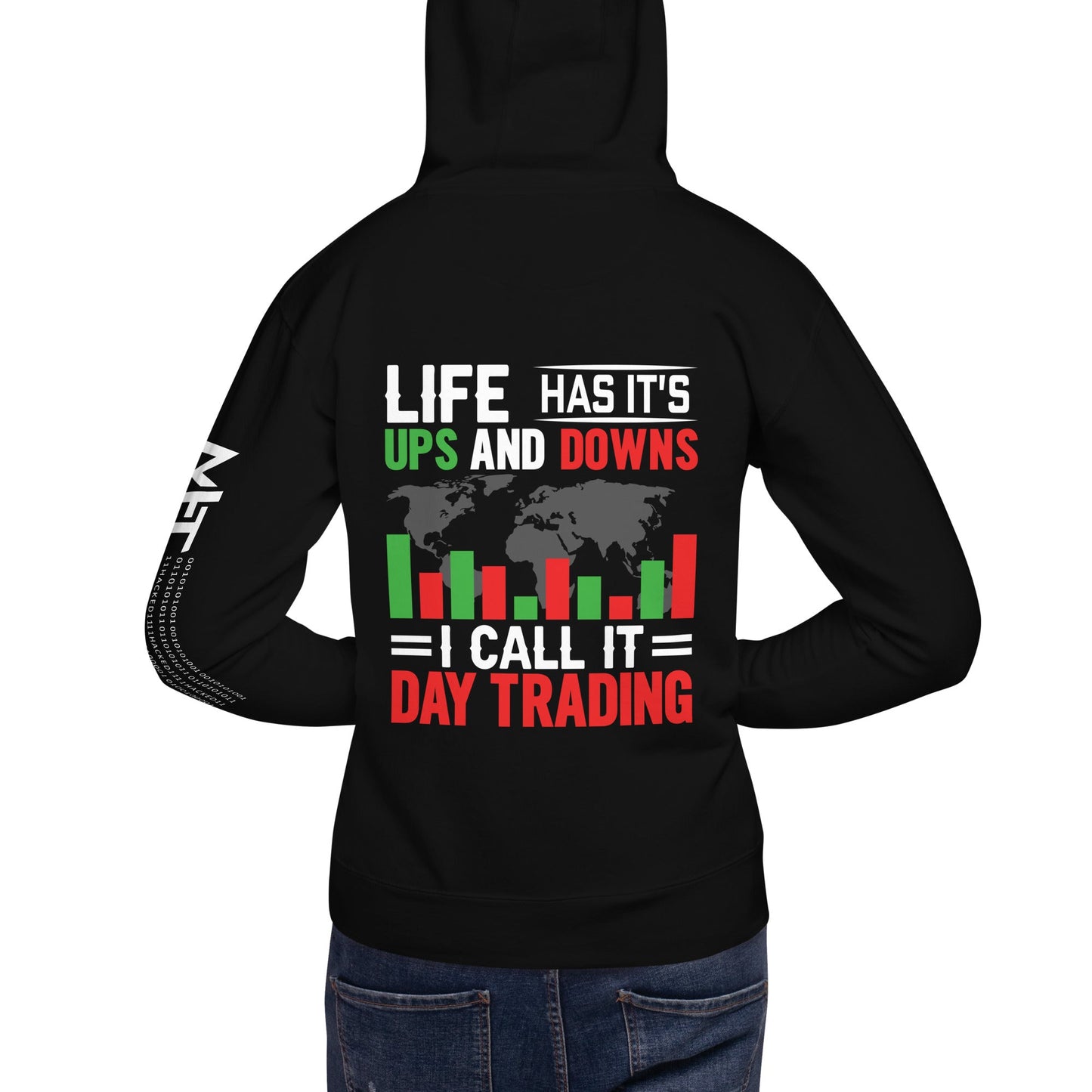 Life has its ups and downs; I call it Day Trading - Unisex Hoodie by DarkByteGear